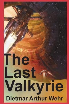 The Last Valkyrie - Wehr, Dietmar Arthur