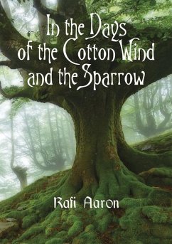 In the Days of the Cotton Wind and the Sparrow - Aaron, Rafi