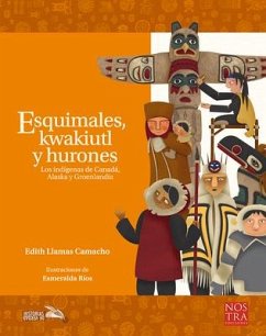 Esquimales, Kwakiutl Y Hurones - Llamas Camacho, Edith
