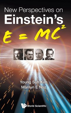 NEW PERSPECTIVES ON EINSTEIN'S E = MC2 - Young Suh Kim & Marilyn E Noz