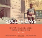 Gullah Days: Hilton Head Islanders Before the Bridge 1861-1956