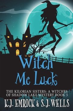 Witch Me Luck - Wells, S. J.; Emrick, K. J.