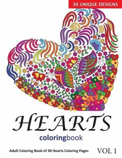 Hearts Coloring Book: 30 Coloring Pages of Heart Designs in Coloring Book for Adults (Vol 1) - Rai, Sonia