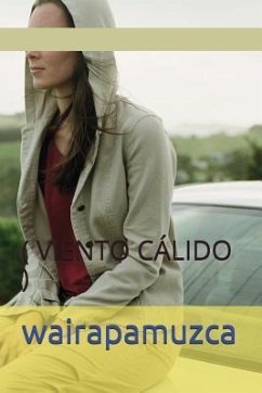 Wairapamuzca Novela: Viento Cálido - Cogliano Alava, Alicia Maria