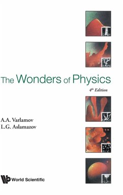 WONDERS OF PHYSICS, THE (4TH ED) - A A Varlamov & L G Aslamazov