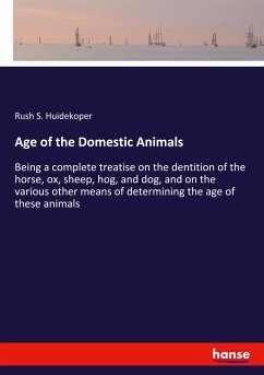 Age of the Domestic Animals - Huidekoper, Rush Shippen