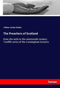 The Preachers of Scotland - Blaikie, William Garden