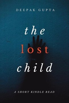 The Lost Child: The Gripping Mystery Thriller - Gupta, Deepak