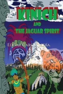 Kinich and the Jaguar Spirit. - Garcia Mej