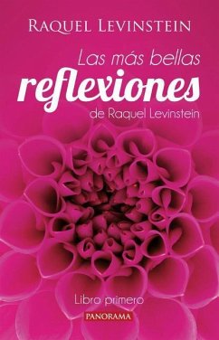 Más Bellas Reflexiones de la Doctora Levinstein Libro Primero - Levinstein, Raquel