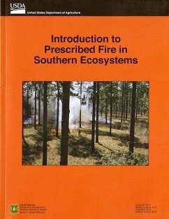 Introduction to Prescribed Fire in Southern Ecosystems - Waldrop, Thomas A; Goodrick, Scott L