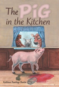 The Pig in the Kitchen - Buntin, Kathleen Rawlings