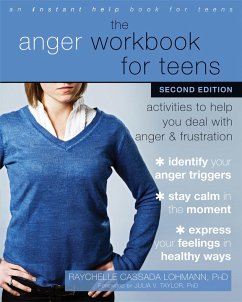 The Anger Workbook for Teens - Lohmann, Raychelle Cassada