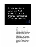 An Introduction to Bench and Pilot Studies for Site Screening for In Situ Thermal Remediation of Contaminated Soil
