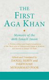 The First Aga Khan: Memoirs of the 46th Ismaili Imam: A Persian Edition and English Translation of Hasan 'Ali Shah's Tarkha-I 'Ibrat-Afza