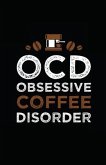 Ocd, Obsessive Coffee Disorder