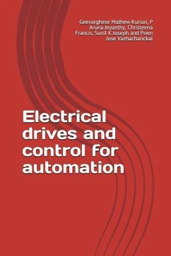 Electrical Drives and Control for Automation - Jeyanthy, P. Aruna; Francis, Christeena; Joseph, Sunil K.