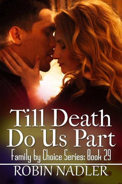 Till Death Do Us Part (Family by Choice, #29) (eBook, ePUB)
