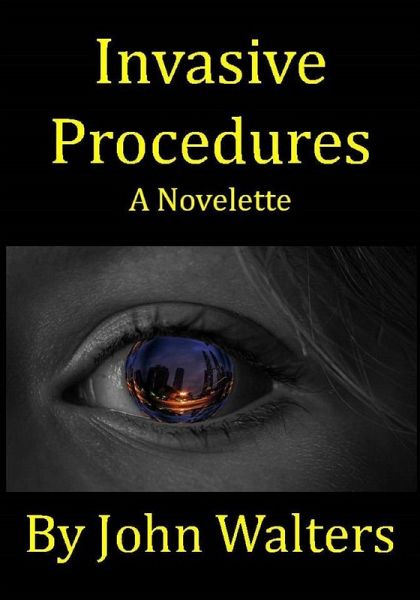 Invasive Procedures: A Novelette (eBook, ePUB)