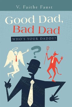 Good Dad, Bad Dad - Faust, V. Faithe