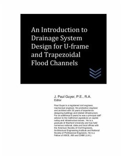 An Introduction to Drainage System Design for U-frame and Trapezoidal Flood Channels - Guyer, J. Paul