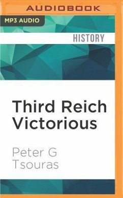 Third Reich Victorious: Alternate Histories of World War II - Tsouras (Editor), Peter G.