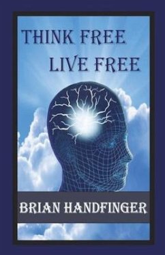 Think Free Live Free - Handfinger, Brian