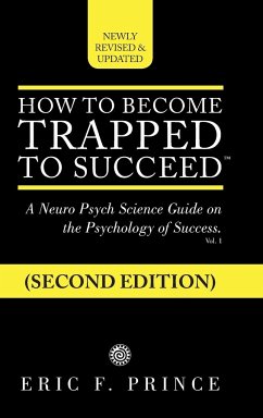 How to Become Trapped to Succeed - Prince, Eric F.