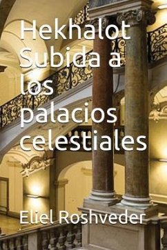 Hekhalot Subida a los palacios celestiales - Roshveder, Eliel