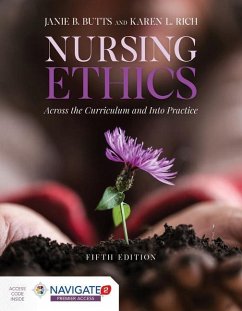 Nursing Ethics: Across The Curriculum And Into Practice - Butts, Janie B.; Rich, Karen L.