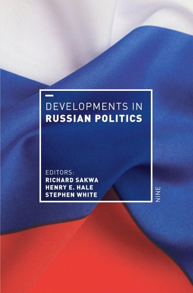 Developments in Russian Politics 9 Developments in Russian Politics 9