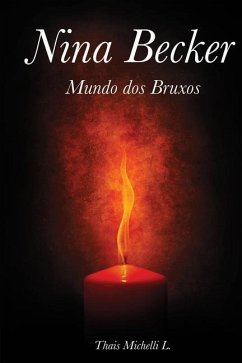 Nina Becker: Mundo DOS Bruxos - L, Thais Michelli