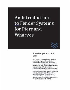 An Introduction to Fender Systems for Piers and Wharves - Guyer, J. Paul