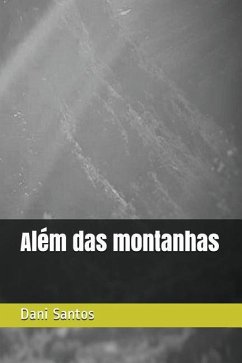 Além Das Montanhas - Santos, Dani