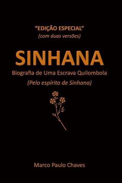 Sinhana - Edição Especial: Biografia de Uma Escrava Quilombola - Chaves, Marco Paulo