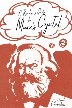 A Reader's Guide to Marx's Capital - Choonara, Joseph