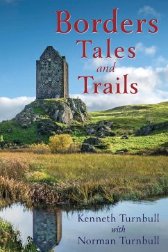 Borders Tales and Trails - Turnbull, Kenneth; Turnbull, Norman