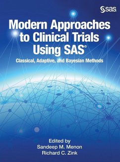 Modern Approaches to Clinical Trials Using SAS - Menon, Sandeep; Zink, Richard C.