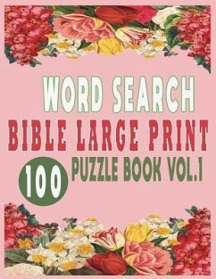 Word Search Bible Large Print 100 Puzzle Book Vol.1 - Tey, Jissie