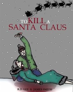 To Kill A Santa Claus - Smith, James; Lee, R. D.