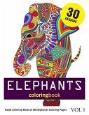 Elephants Coloring Book: 30 Coloring Pages of Elephant Designs in Coloring Book for Adults (Vol 1)