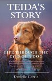 Teida's Story: Life Through the Eyes of a Dog