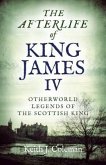 The Afterlife of King James IV: Otherworld Legends of the Scottish King