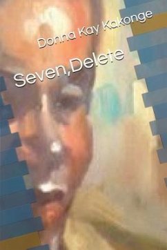 Seven, Delete - Kakonge, Donna Kay Cindy