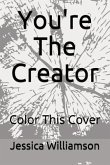 You're the Creator: Color This Cover