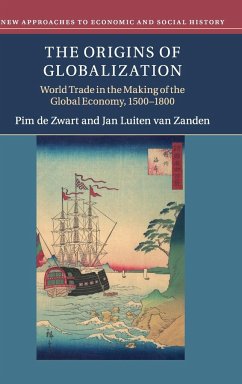 The Origins of Globalization - De Zwart, Pim; Zanden, Jan Luiten van