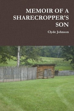 MEMOIR OF A SHARECROPPER'S SON - Johnson, Clyde