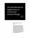 An Introduction to Application of Criteria for Seismic Design