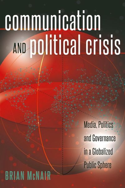 Communication and Political Crisis (eBook, ePUB) Communication and Political Crisis (eBook, ePUB)