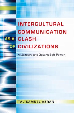 Intercultural Communication as a Clash of Civilizations (eBook, ePUB) - Samuel-Azran, Tal